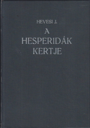 Hevesi Jzsef - A hesperidk kertje