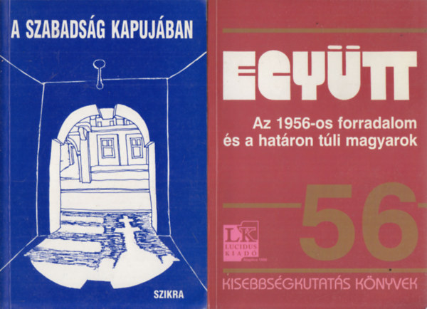 2 db. 1956-tal kapcsolatos kötet (A szabadság kapujában + Együtt)