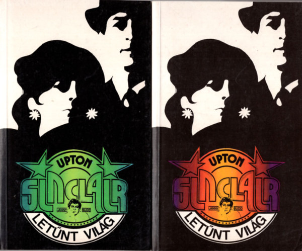 Upton Sinclair - 2 db Upton Sinclair regny (egytt) 1. Munka nlkl, 2. Letnt vilg I-II.