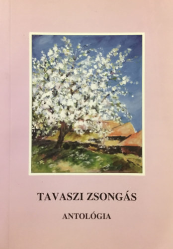 Tavaszi zsong�s - antol�gia