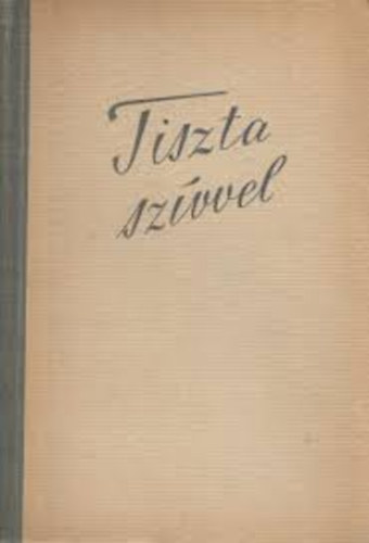 Ascher O.-Rz Pl  (szerk.) - Tiszta szvvel - Szp versek szavalknyve