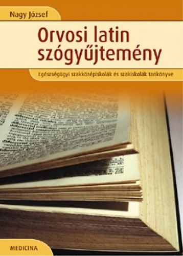 Dr. Nagy Jzsef - Orvosi latin szgyjtemny