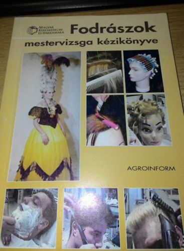 Szécsényi István - Fodrászok mestervizsga kézikönyve