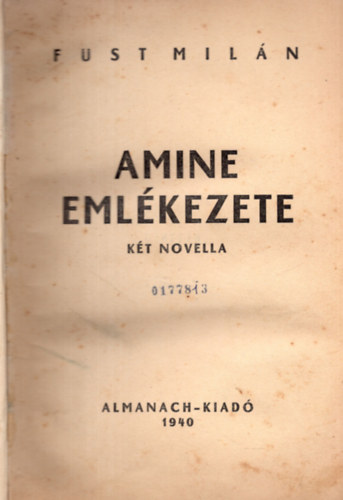 Füst Milán - Amine emlékezete (két novella)