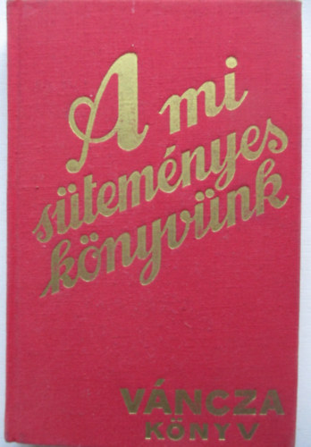 Esly Mozaik Kiad - A mi stemnyes knyvnk (reprint)