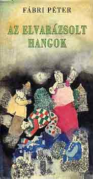 F�bri P�ter - Az elvar�zsolt hangok