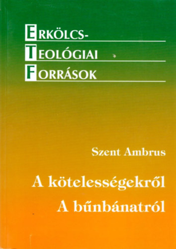 Szent Ambrus - A ktelessgrl - A bnbnatrl