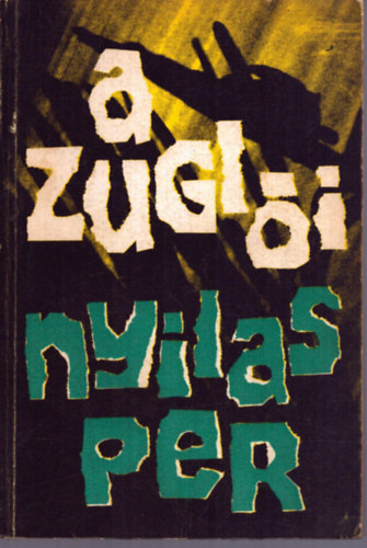 S�lyom J�zsef-Szab� L�szl� - A zugl�i nyilasper