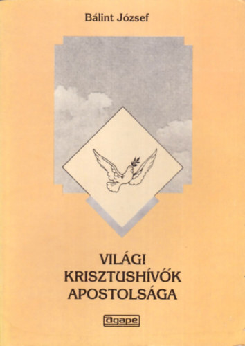 B�lint J�zsef - Vil�gi krisztush�v�k apostols�ga