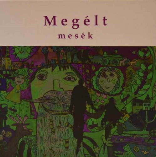 Lakner Lajos - L. Ritok Nra - Sndor Zita  (szerk.) - Meglt mesk