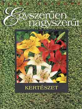 Nigel Colborn - Egyszerűen nagyszerűt-kertészet