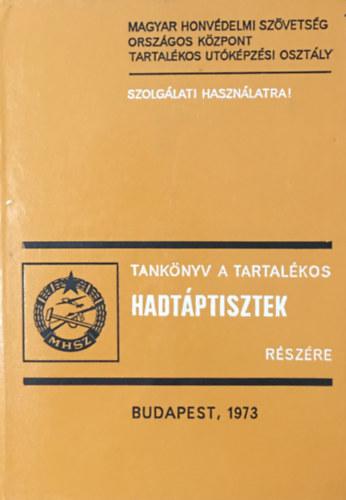 T�th L�szl�, T�th J�zsef Fekete Gy�rgy - Tank�nyv a tartal�kos hadt�ptisztek r�sz�re