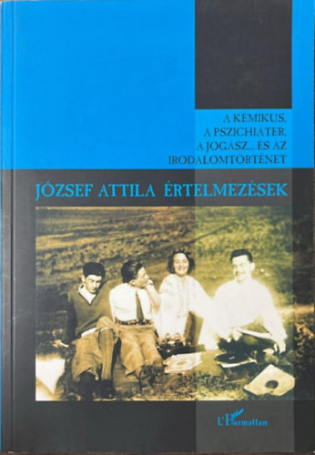 Majt�nyi L�szl�; Schiller R�bert; T�nyi Tam�s - A k�mikus, a pszichi�ter, a jog�sz... �s az irodalomt�rt�net (J�zsef attila �rtelmez�sek)