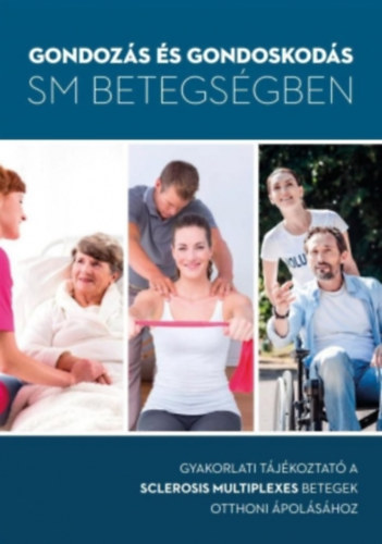 Gondozás és gondoskodás sm betegségben