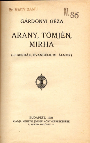 Gárdonyi Géza - Arany, tömjén, mirha