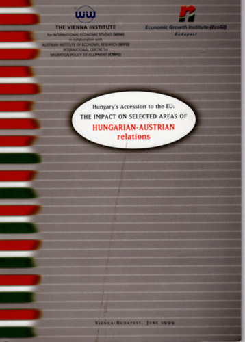 Michael Landesmann, Matolcsy György Zoltán Csétfalvay - Hungary's Accession to the EU: The impact on selected areas of Hungarian-Austrian relations