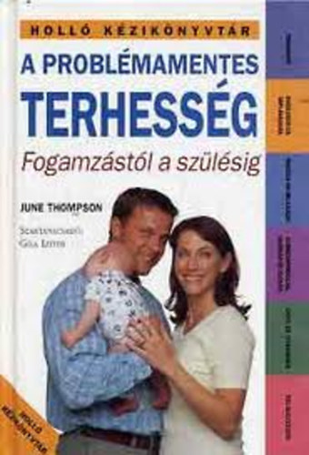 June Thompson - A problémamentes terhesség - Fogamzástól a szülésig