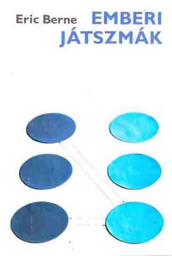 Eric Berne - Emberi j�tszm�k