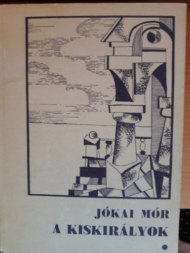 J�kai M�r - A kiskir�lyok I-II.