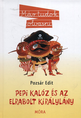 Pozsár Edit - Pepi kalóz és az elrabolt királylány