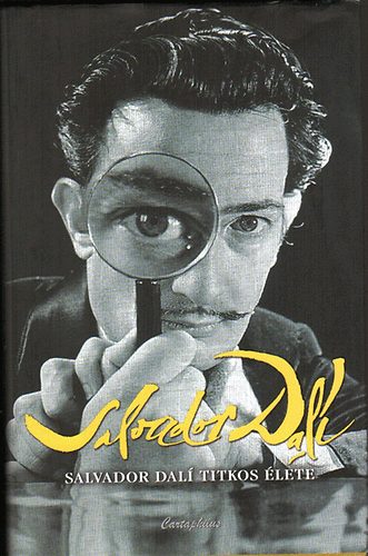 Balla KAtalin  (ford.) - Salvador Dali titkos �lete