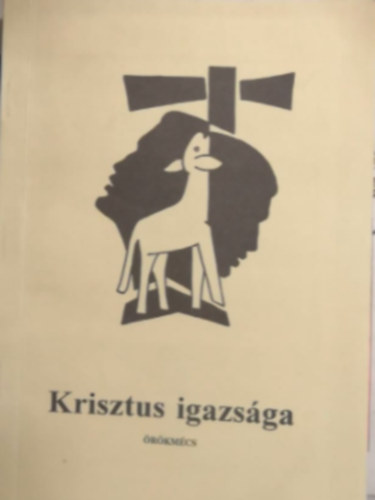 Krisztus igazsga - hitoktatk kpzsi anyaga