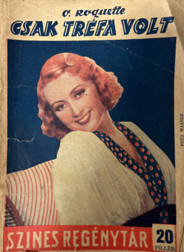 O. Roquette - Csak tr�fa volt (Szines reg�nyt�r 356. sz�m)
