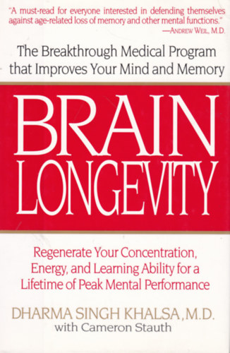 Dharma Singh Khalsa M.D. - Brain Longevity