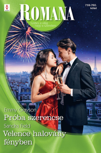 Emmy Grayson Sandra Field - Romana 759.-760. k�tet - Pr�ba szerencse, Velence halov�ny f�nyben