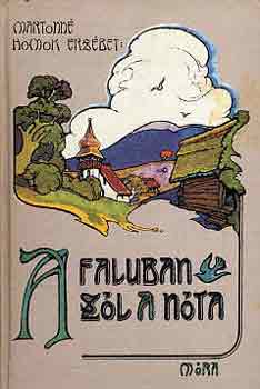 Martonné Homok Erzsébet - A faluban szól a nóta