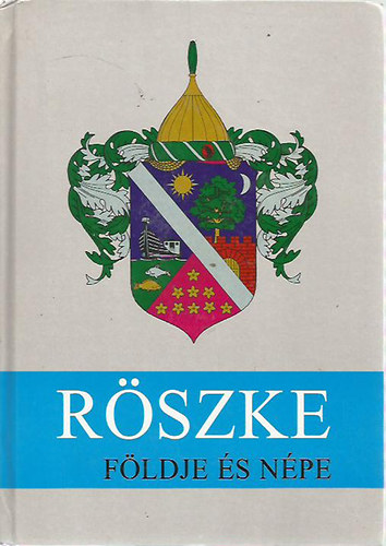 Péter László (szerk.) - Röszke földje és népe