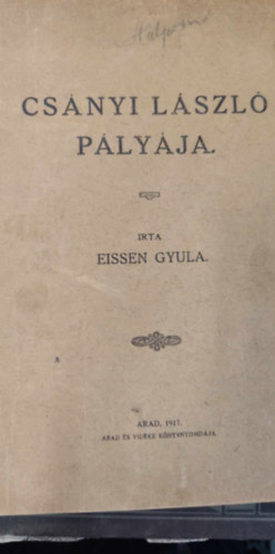 Eissen Gyula - Cs�nyi L�szl� p�ly�ja