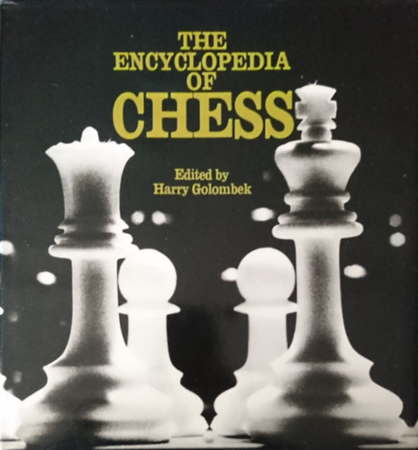 Harry Golombek (szerk.) - The Encyclopedia of Chess