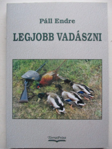 P�ll Endre - Legjobb vad�szni