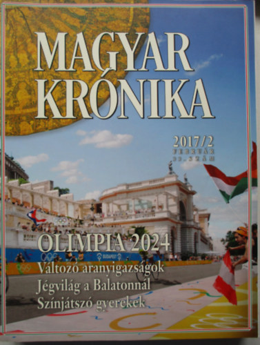 Bencsik G�bor  (szerk.) - Magyar Kr�nika 2017/2 (febru�r) - K�z�leti �s kultur�lis havilap