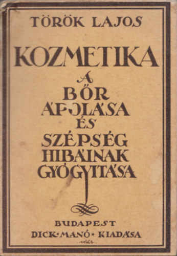 Trk Lajos - Kozmetika - A br polsa s szpsghibinak gygytsa