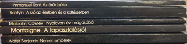 Michel de Montaigne, Malcolm Cowley, M. M. Bahtyin, Immanuel Kant Walter Benjamin - Mérleg filozófiai könyvcsomag