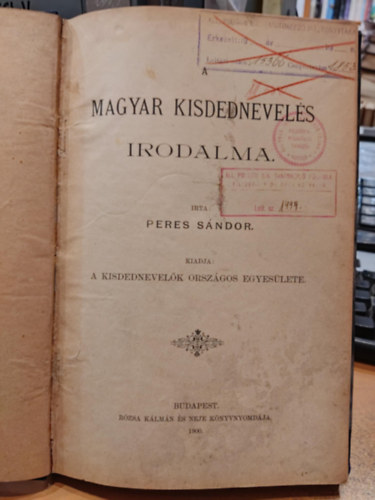 Peres Sndor - A magyar kisdednevels irodalma (A kisdednevelk orszgos egyeslete)