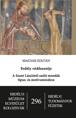 Magyar Zoltán - Erdély védőszentje