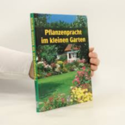 Pflanzenpracht im kleinen Garten