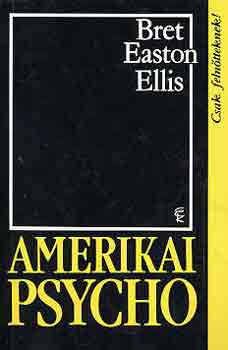Bret Easton Ellis - Amerikai psycho