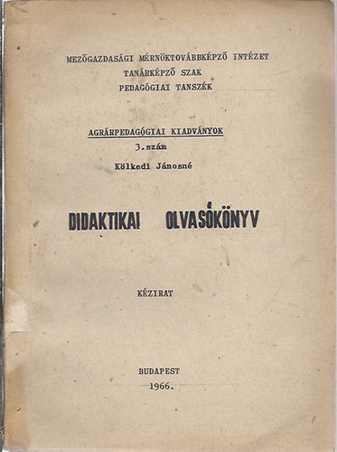 Kölkedi Jánosné - Didaktikai olvasókönyv