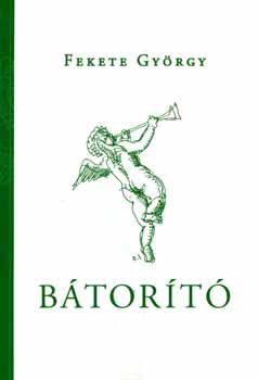 Fekete György - Bátorító