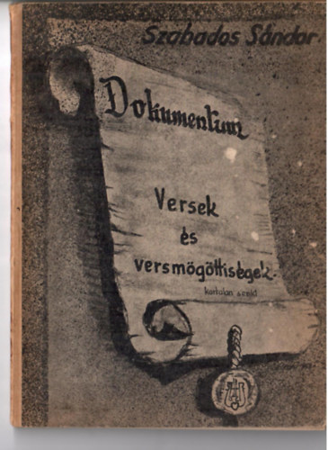 Szabados Sndor - Dokumentum. Versek s versmgttisgek 1922-1945. Kortalan senki.