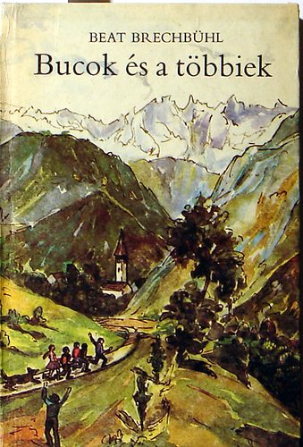 Beat Brechb�hl - Bucok �s a t�bbiek