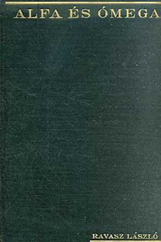 Ravasz László - Alfa és Ómega I. - Prédikációk, beszédek, cikkek
