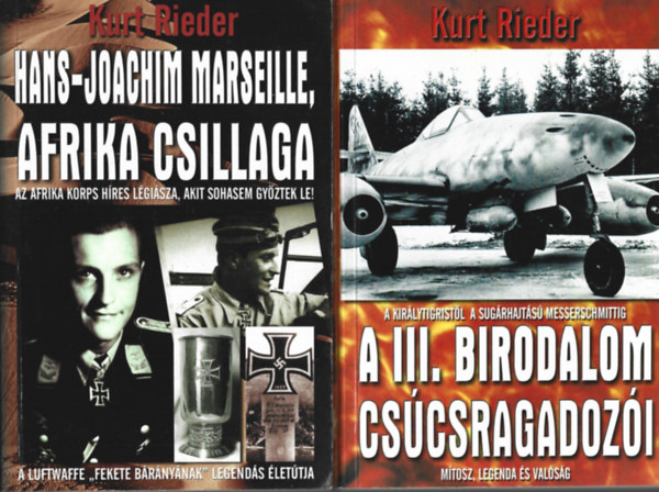 Kurt Rieder - 2 db knyv, A III. birodalom cscsragadozi, Afrika csillaga: Hans - Joachim Marseille trtnete