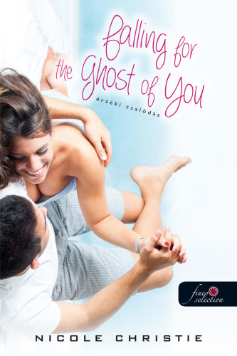 Nicole Christie - Falling for the Ghost of You - �rz�ki csal�d�s