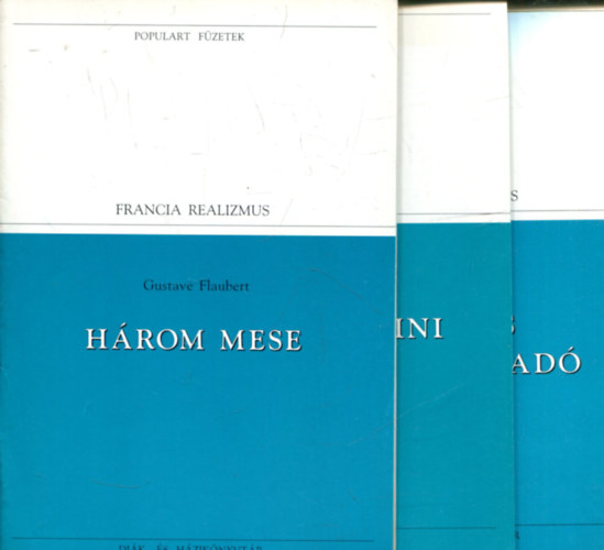 Gustave Flaubert-Stendhal-Honor de Balzac - Populart fzetek 3 db