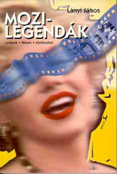 L�nyi J�nos - Mozilegend�k